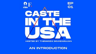 Caste In The USA | Episode 1: An Introduction