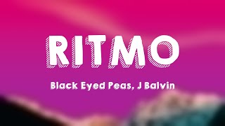 RITMO - Black Eyed Peas, J Balvin (Lyrics) 💘