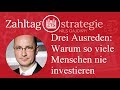 Drei Ausreden: Warum so viele Menschen nie investieren