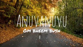 Anuvanuvuu lyrics video song | Om Bheem Bush | Arijit Singh | Krishna Kanth | Sree Vishnu #lyrics