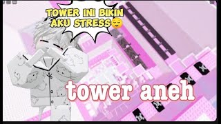 MENCOBA TAMATKAN TOWER ANEH INI YANG SANGAT SUSAH [ROBLOX!!]