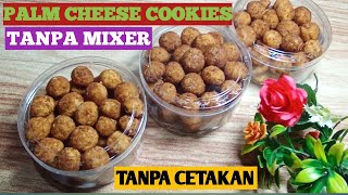 LUMERNYA BIKIN KETAGIHAN... PALM CHEESE COOKIES KUE LEBARAN