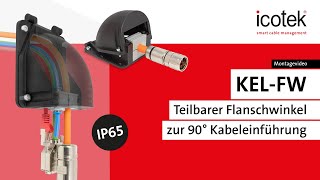 KEL-FW Teilbarer IP65 Flanschwinkel zur 90° Kabeleinführung | Montage | icotek