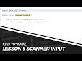 How to use JAVA USER INPUT (SCANNER) - LESSON 5