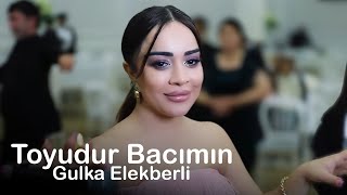 Gulka Elekberli - Toyudur Bacimin (Official Video)