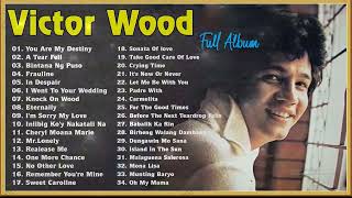 Victor Wood Greatest Hits Full Album 2022 - Victor Wood Medley Songs Nonstop