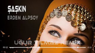 Erdem Alpsoy - Şaşkın ( Uğur Yılmaz Remix )