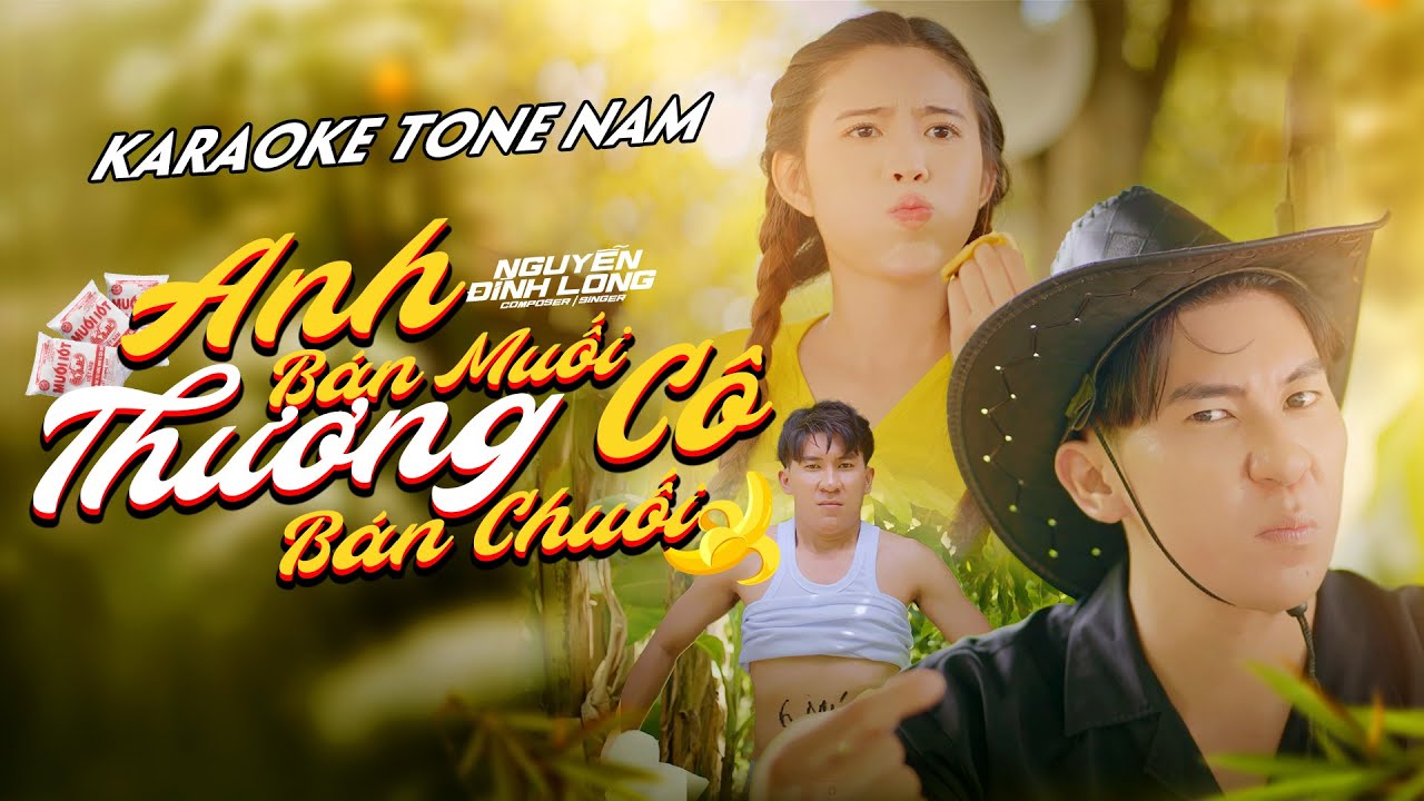 KARAOKE TONE NAM | ANH BÁN MUỐI THƯƠNG CÔ BÁN CHUỐI - NGUYỄN ĐÌNH LONG ...