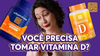 VITAMINA D: tudo o que você precisa saber