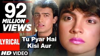 Tu Pyar Hai Kisi Aur Ka Full Song | Dil Hai Ki Manta Nahin | Aamir Khan, Pooja Bhatt HD Video #4kvid