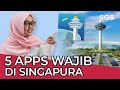 5 Aplikasi Wajib untuk Liburan ke Singapore!