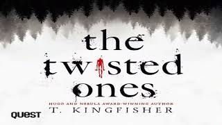 The Twisted Ones - T. Kingfisher ( Audio Book )