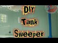 DIY Tank Sweeper