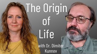 The Origin of Life:  Discussion with Dr. Dimiter Kunnev