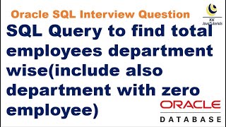 SQL Query to find total employees department-wise and include department with zero employee