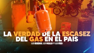 La Verdad de la ESCASEZ de GAS en el país - (Bueno, Malo y Feo)