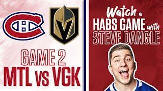 Re-Watch Montreal Canadiens vs. Vegas Golden Knights Game 2 LIVE w/ Steve Dangle