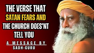 THE VERSE THAT SATAN FEARS AND THE CHURCH DOESN'T TELL YOU | SADH GURU