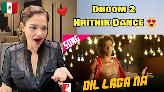 Mexican React Dil Laga Na Song Reaction |  Dhoom 2 | Hrithik Roshan | Aishwarya Rai