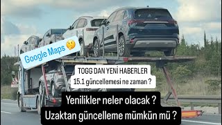 TOGG DAN HABERLER GÜNCELLEME NE ZAMAN GELİYOR