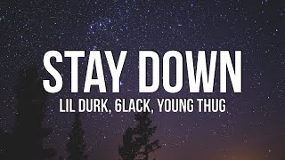 Lil Durk - Stay Down (Lyrics) ft. 6LACK & Young Thug