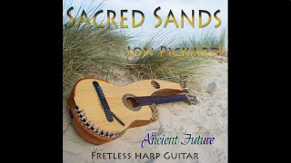 Sacred Sands, Fretless Harp Guitar, Jon Pickard