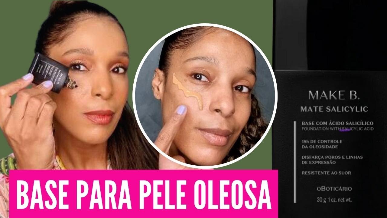 BASE PARA PELE OLEOSA SALICYLIC MATTE MAKE B O BOTICARIO| ÁCIDO ...