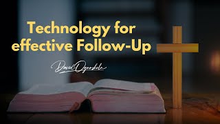 Technology for effective follow up