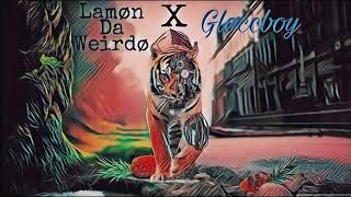 lamon da weirdo X Gloccboy-fantastic (prod by. beatz era)