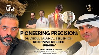 Pioneering Precision: Dr. Abdul Salam Al Belushi on Redefining Robotic Surgery