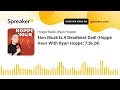 Elon Musk Is A Deadbeat Dad! (Hoppe Hour With Ryan Hoppe: 7.26.24)