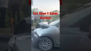 Tata Nexon and Baleno Accident #tata #nexon #tatamotors #shortvideo