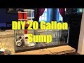 DIY 20 Gallon Sump for 40 Breeder Frag Tank