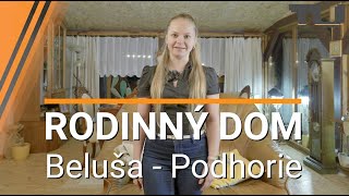 RODINNÝ DOM NA PREDAJ - Beluša - Podhorie