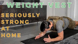 Weight Vest: Full Body Workout at Home (Serious Strength)