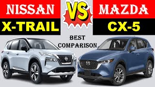 ALL NEW Nissan X-TRAIL Vs ALL NEW Mazda CX-5 | Which one is better ?