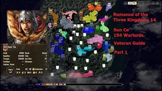 Romance of the Three Kingdoms 14 - Veteran Guide: Sun Ce 194 (Part 1)