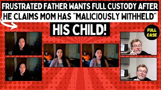 Frustrated Father Wants FULL Custody After He Claims Mom Has “Maliciously Withheld” His Child!