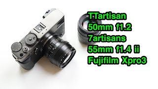 TTartisan 50mm f1.2 vs 7artisans 55mm f1.4 ii Fujifilm XPro3 Dura Black