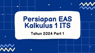 Latihan Soal Persiapan EAS Kalkulus 1 ITS 2024 - Part 1 #MathBySovia