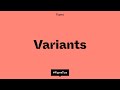 Variants