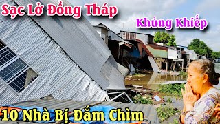 Sạt Lở Đồng Tháp: Hàng chục căn nhà bị nhấn chìm xuống sông
