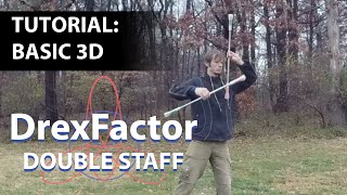 Beginner Double Staff Tutorial: Basic 3D