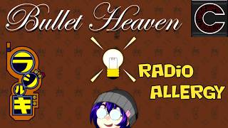 Bullet Heaven - Radio Allergy/Radirgy