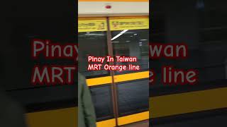 Pinay In Taiwan @MRT Orange Line #pinoyofw #ofwtaiwan #dayoff