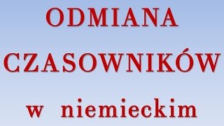 Odmiana czasownikow - niemiecki