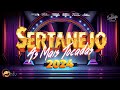 AS MAIS TOCADAS 2024 - PLAYLIST SERTANEJO 🌟 - Top Sertanejo 2024 || Top Sertanejo 2024 Mais Tocadas