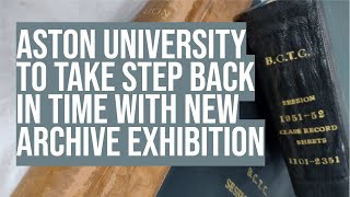 Aston University to take step back in time with new archive exhibition