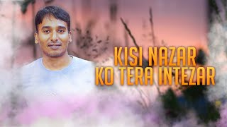 Kisi Nazar Ko Tera Intezar | Bhupinder | Covered By Emon Hossain