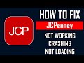 How To Fix JCPenney App Not Working, Crashing, Keep Stopping Or Stuck On Loading Screen